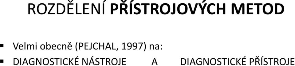 (PEJCHAL, 1997) na: