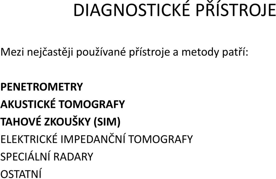 PENETROMETRY AKUSTICKÉ TOMOGRAFY TAHOVÉ