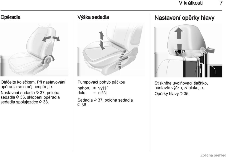 Nastavení sedadla 3 37, poloha sedadla 3 36, sklopení opěradla sedadla spolujezdce 3 38.