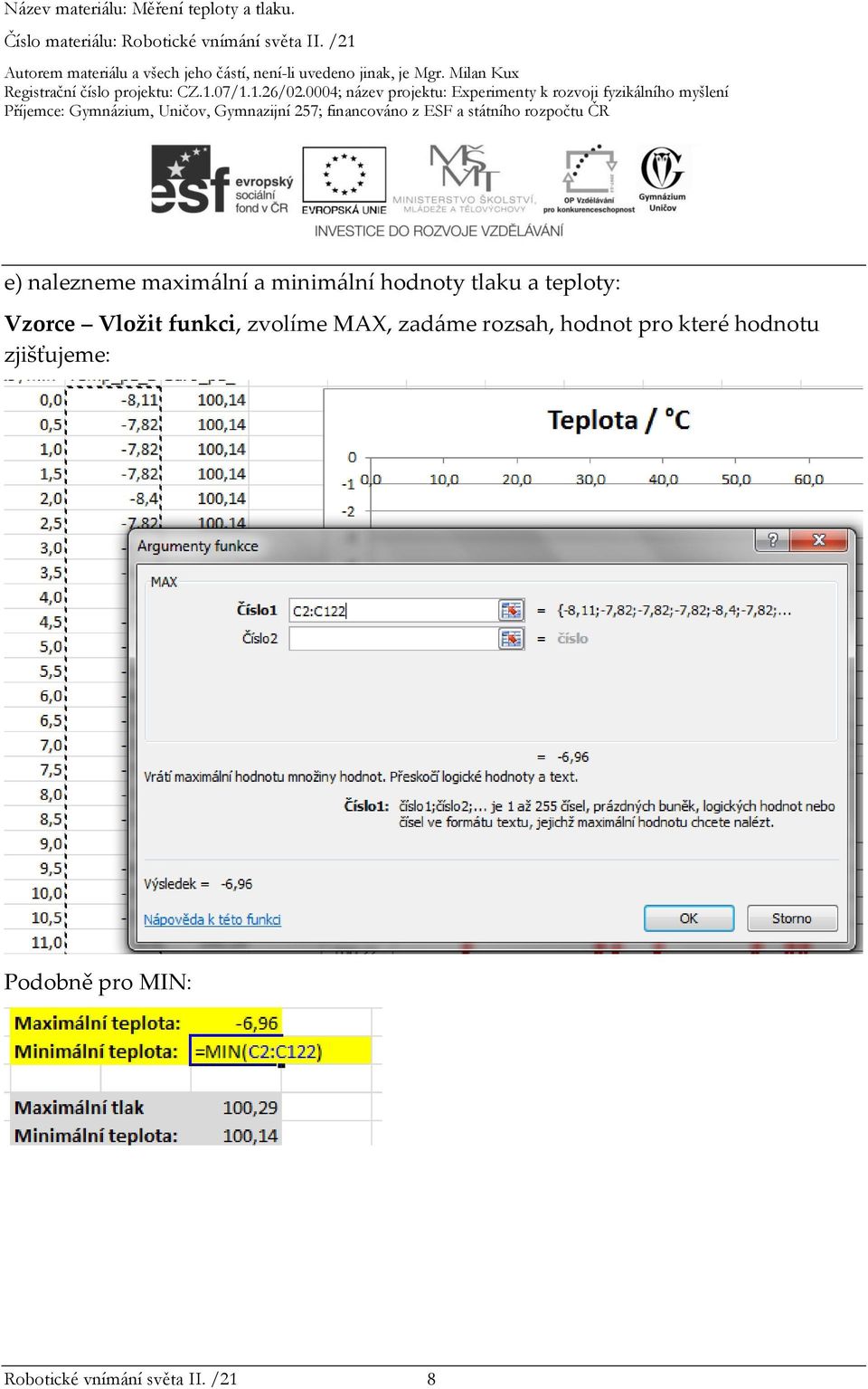 zadáme rozsah, hodnot pro které hodnotu