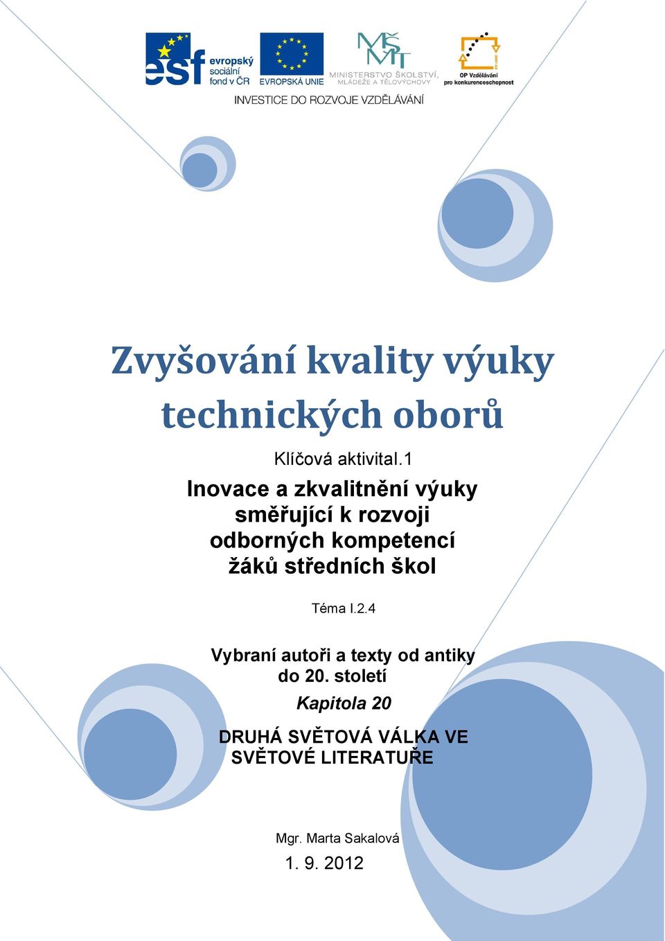 žáků středních škol Téma I.2.4 Vybraní autoři a texty od antiky do 20.