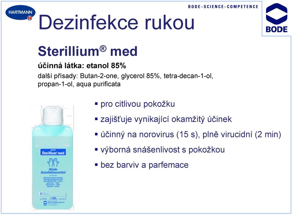 citlivou pokožku zajišťuje vynikající okamžitý účinek účinný na norovirus (15