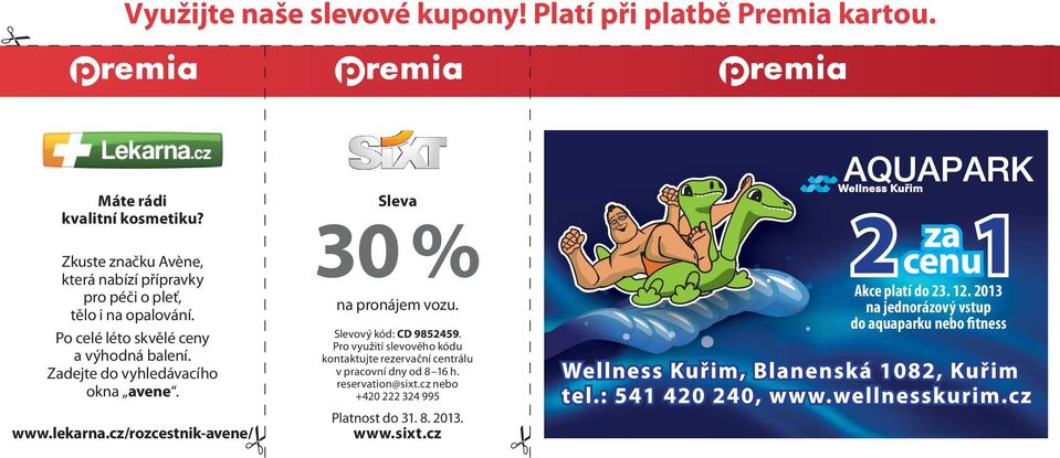 cz/rozcestnik-avene/ 30 % na pronájem vozu. Slevový kód: CD 9852459.