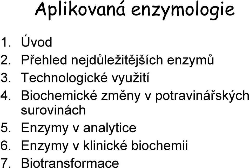 Technologické využití 4.