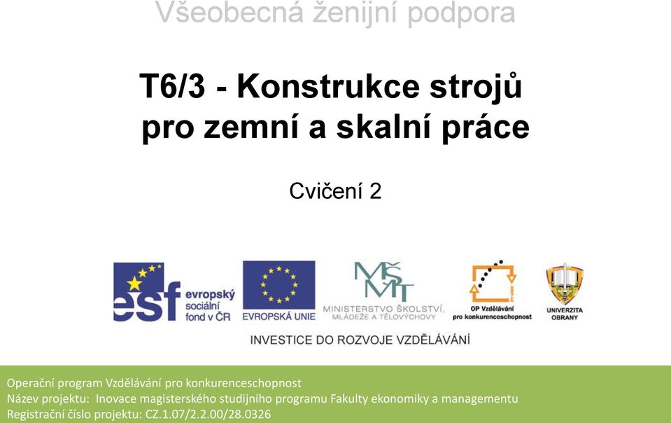 Název projektu: Inovace magisterského studijního programu Fakulty