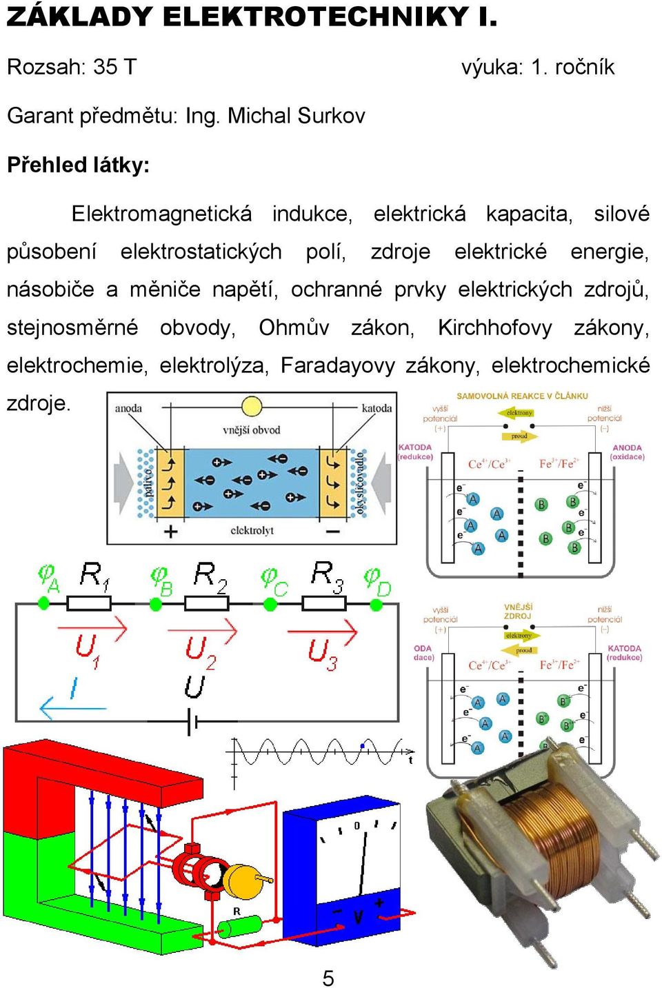 polí, zdroje elektrické energie, násobiče a měniče napětí, ochranné prvky elektrických