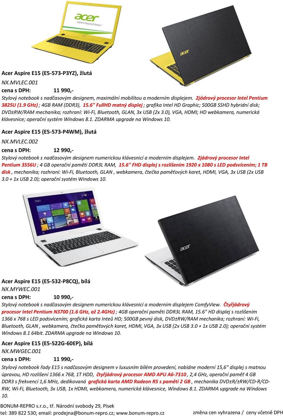 0), VGA, HDMI; HD webkamera, numerická klávesnice; operační systém Windows 8.1. ZDARMA upgrade na Windows 10. Acer Aspire E15 (E5-573-P4WM), žlutá NX.MVLEC.