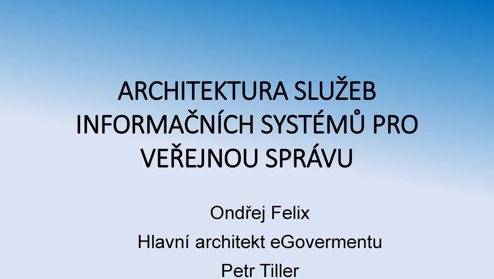 VEŘEJNOU SPRÁVU Ondřej Felix