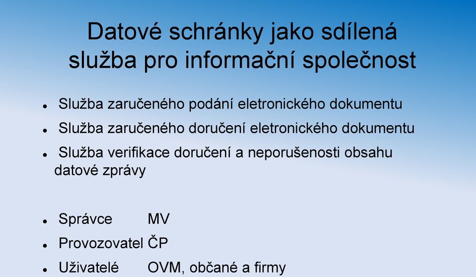 eletronického dokumentu Služba verifikace doručení a neporušenosti