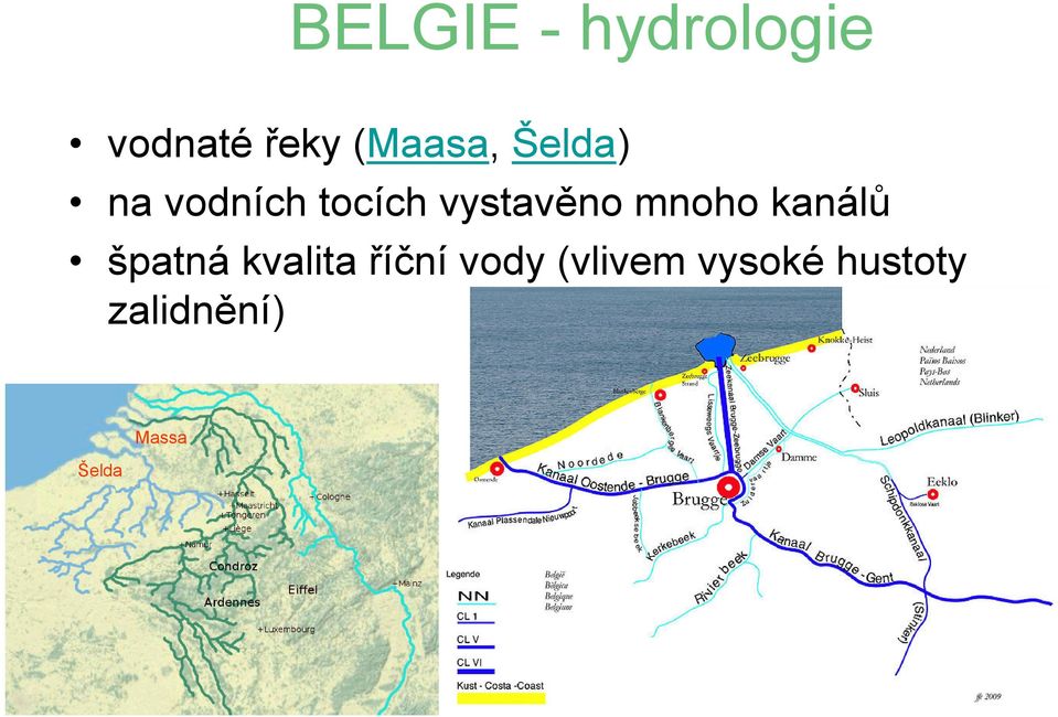 mnoho kanálů špatná kvalita říčnívody