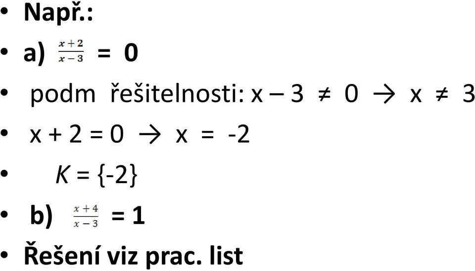 x + 2 = 0 x = -2 K =