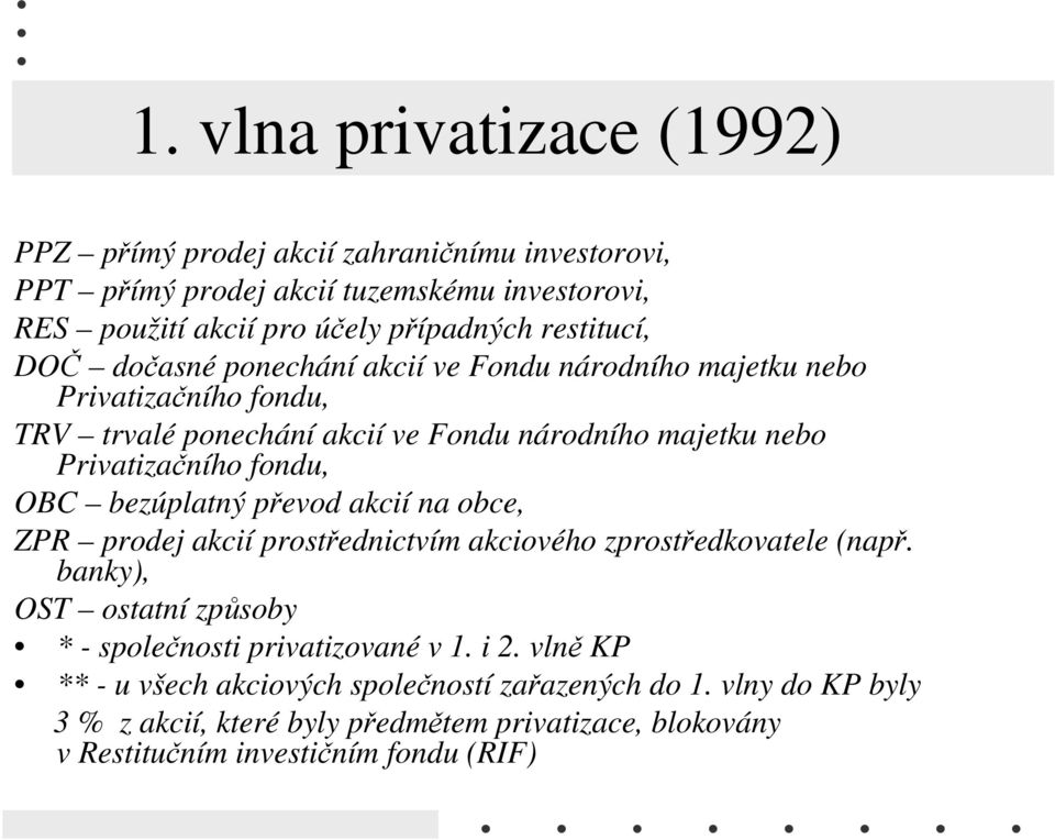 fondu, OBC bezúplatný převod akcií na obce, ZPR prodej akcií prostřednictvím akciového zprostředkovatele (např.