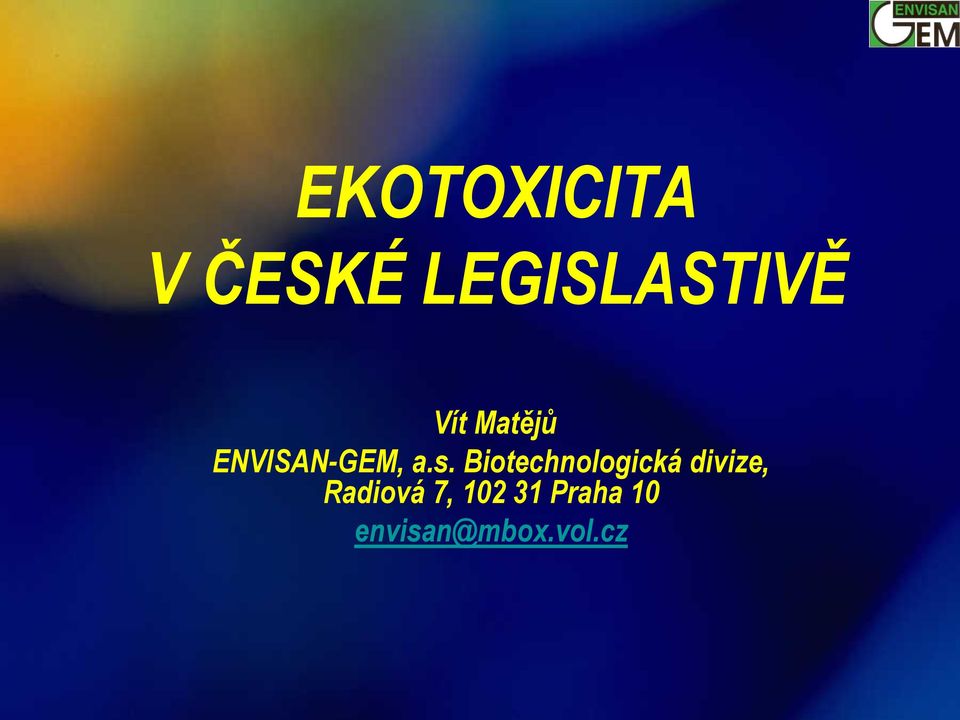 Biotechnologická divize, Radiová