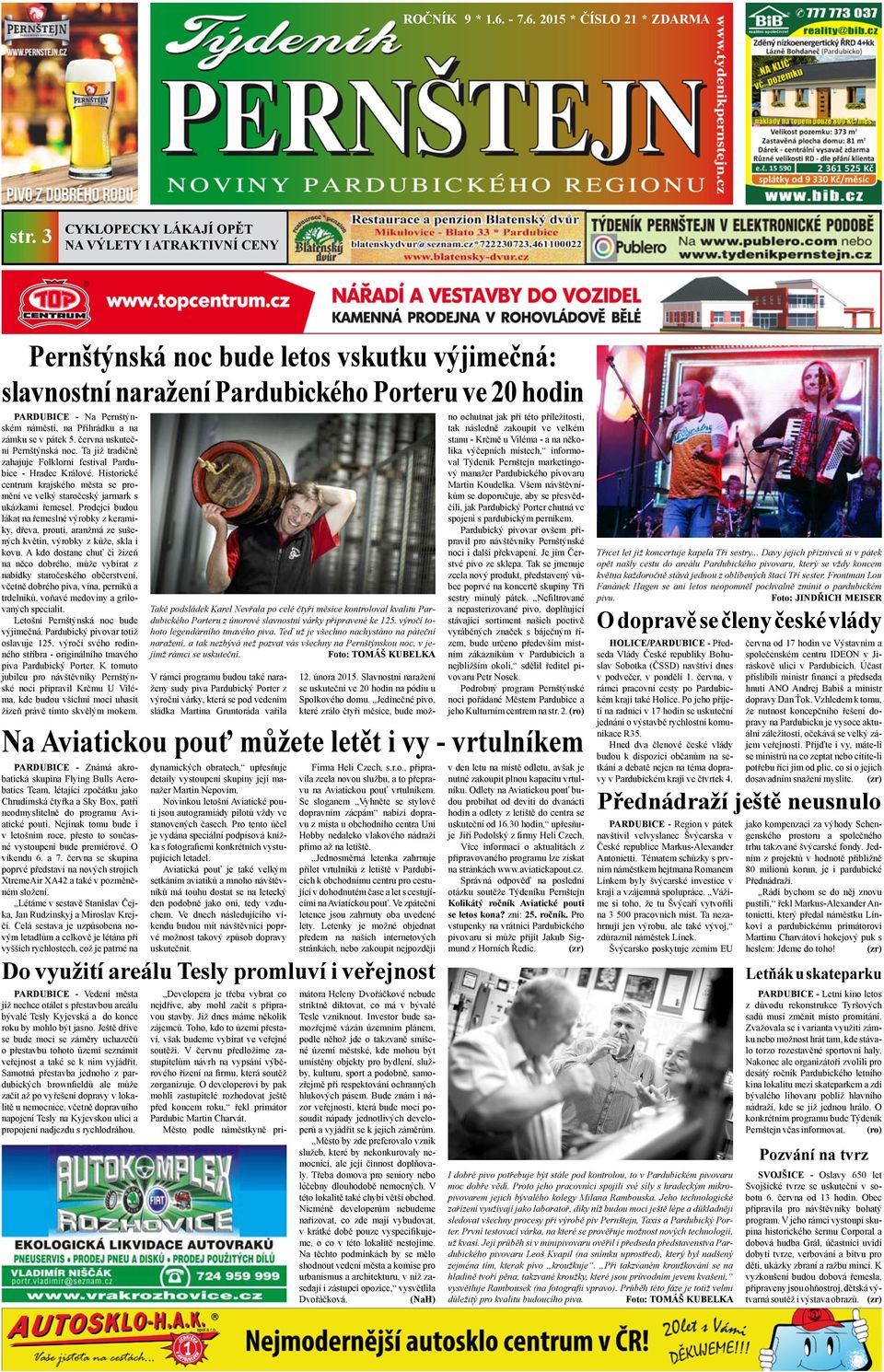 Příhrádku a na zámku se v pátek 5. června uskuteční Pernštýnská noc. Ta již tradičně zahajuje Folklorní festival Pardubice - Hradec Králové.