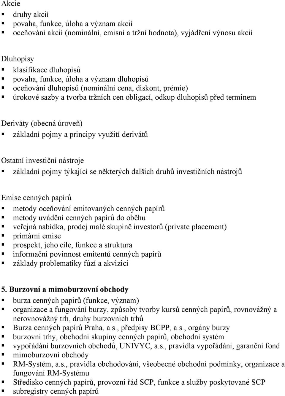 Tématické okruhy. 4. Investiční nástroje investiční nástroje, cenné papíry,  druhy a vlastnosti - PDF Stažení zdarma