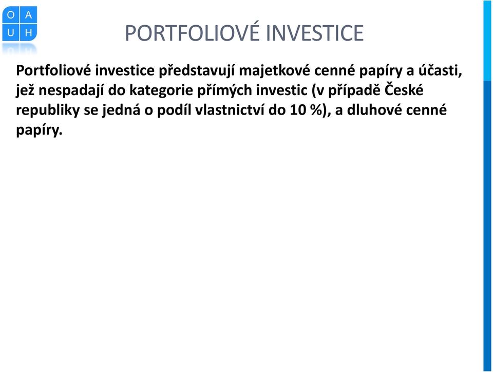 kategorie přímých investic (v případě České republiky