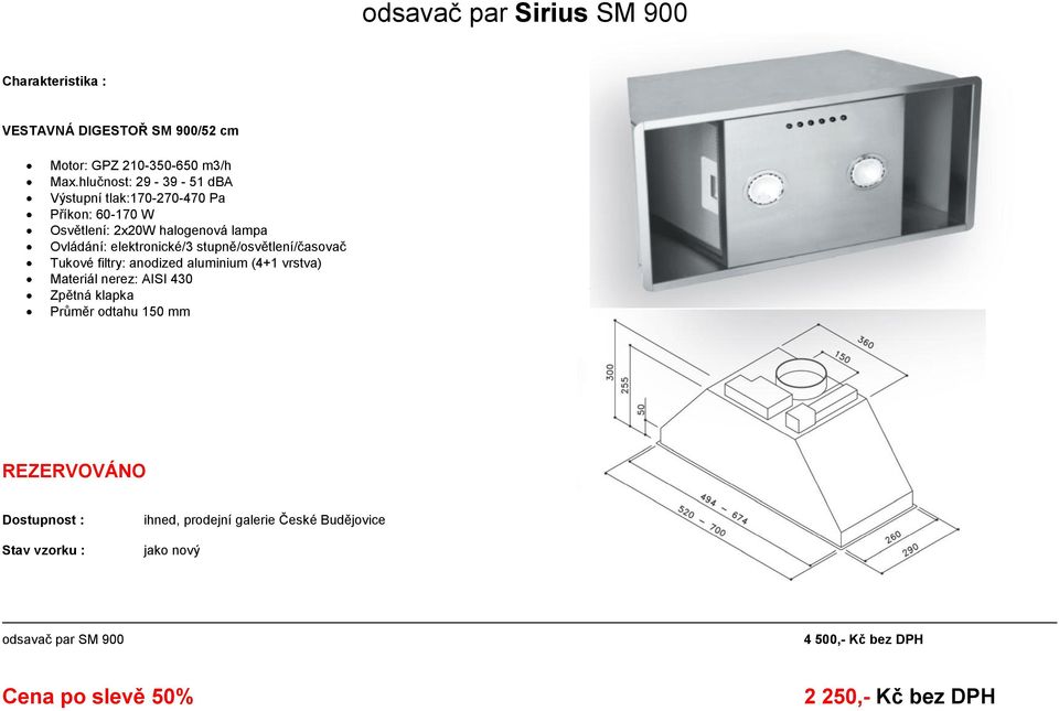 Ovládání: elektronické/3 stupně/osvětlení/časovač Tukové filtry: anodized aluminium (4+1 vrstva)