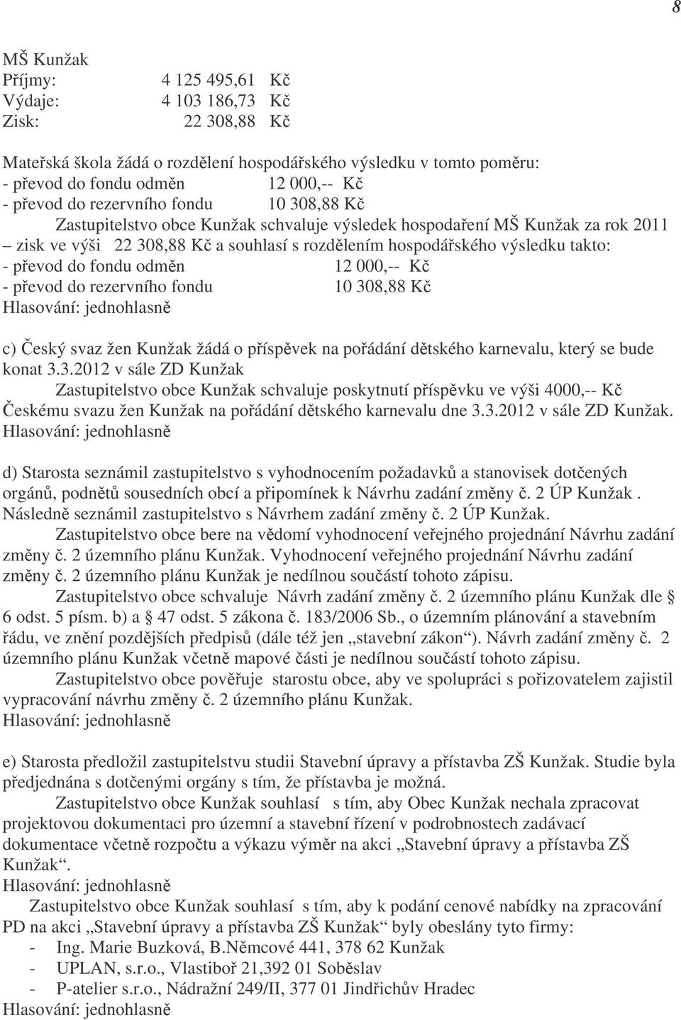 do fondu odměn 12 000,-- Kč - převod do rezervního fondu 10 30