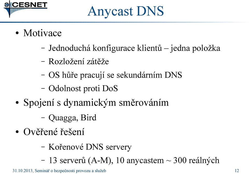 DoS Spojení s dynamickým směrováním Quagga, Bird Ověřené řešení