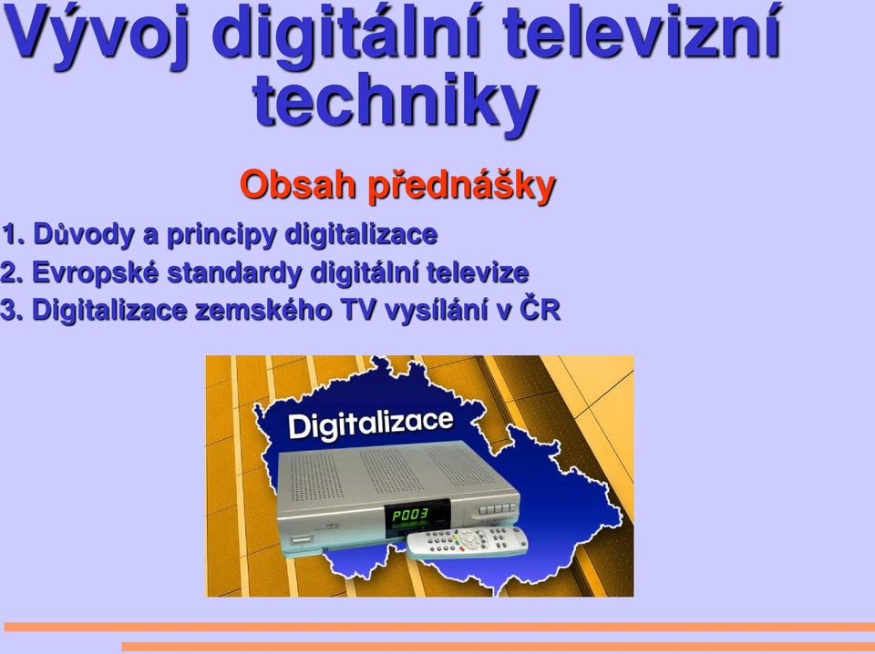 Důvody a principy digitalizace 2.