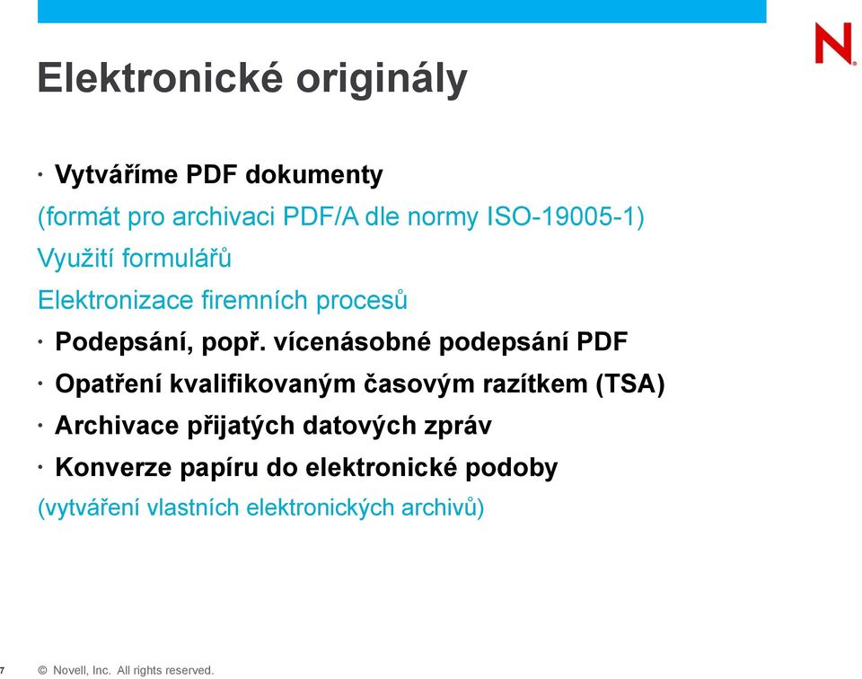 vícenásobné podepsání PDF Opatření kvalifikovaným časovým razítkem (TSA) Archivace