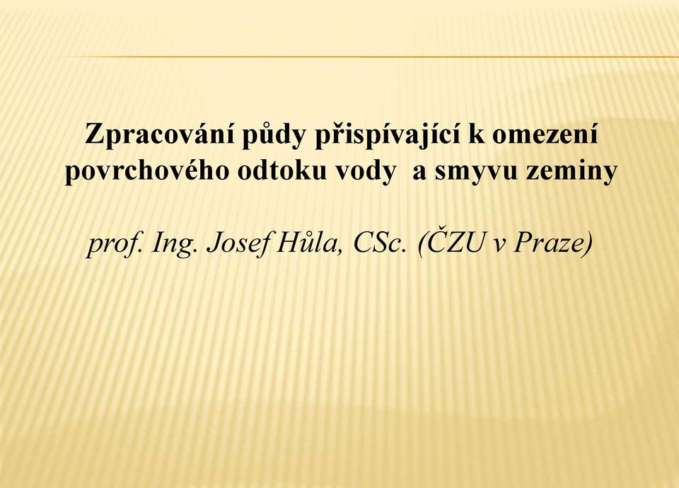 vody a smyvu zeminy prof. Ing.