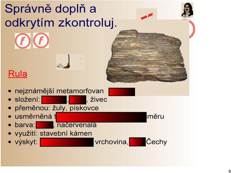 živec přeměnou: žuly, pískovce usměrněná textura, minerály v jednom