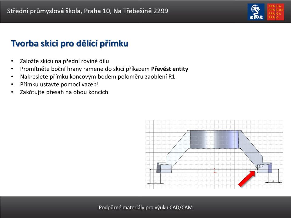 entity Nakreslete přímku koncovým bodem poloměru zaoblení R1