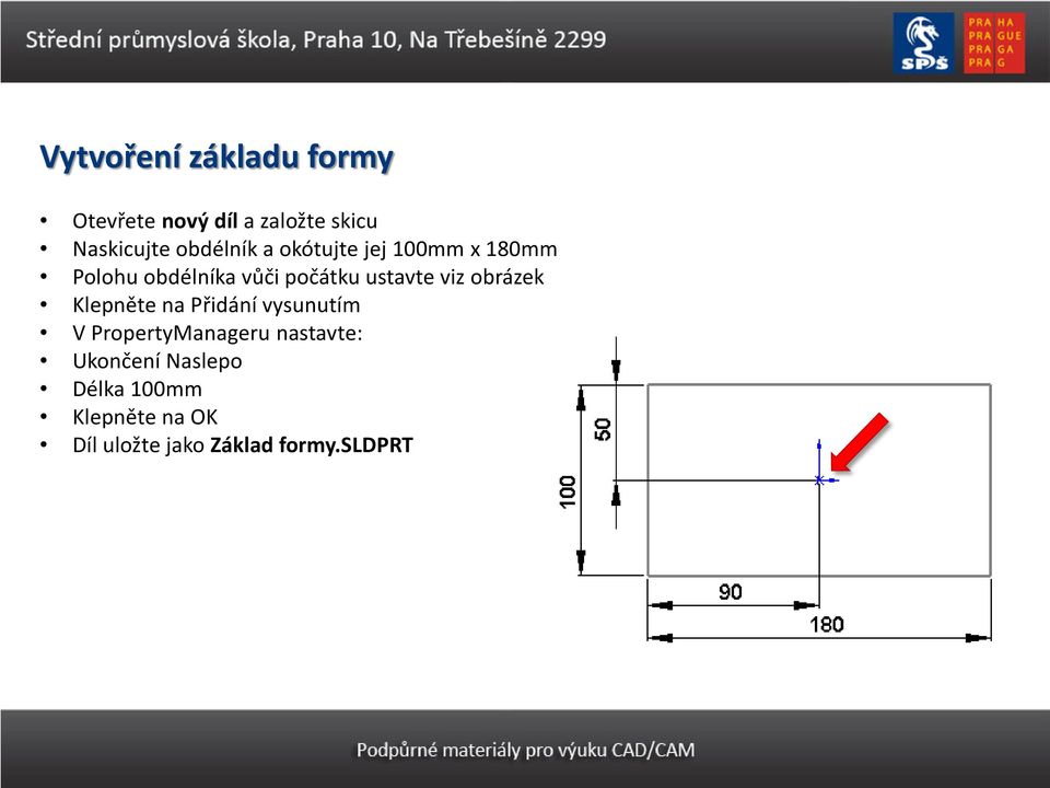 ustavte viz obrázek Klepněte na Přidání vysunutím V PropertyManageru