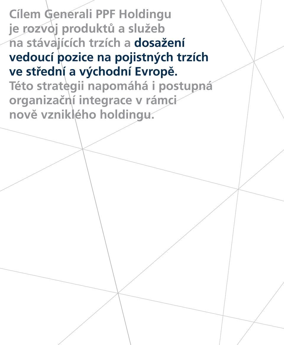 trzích ve střední a východní Evropě.