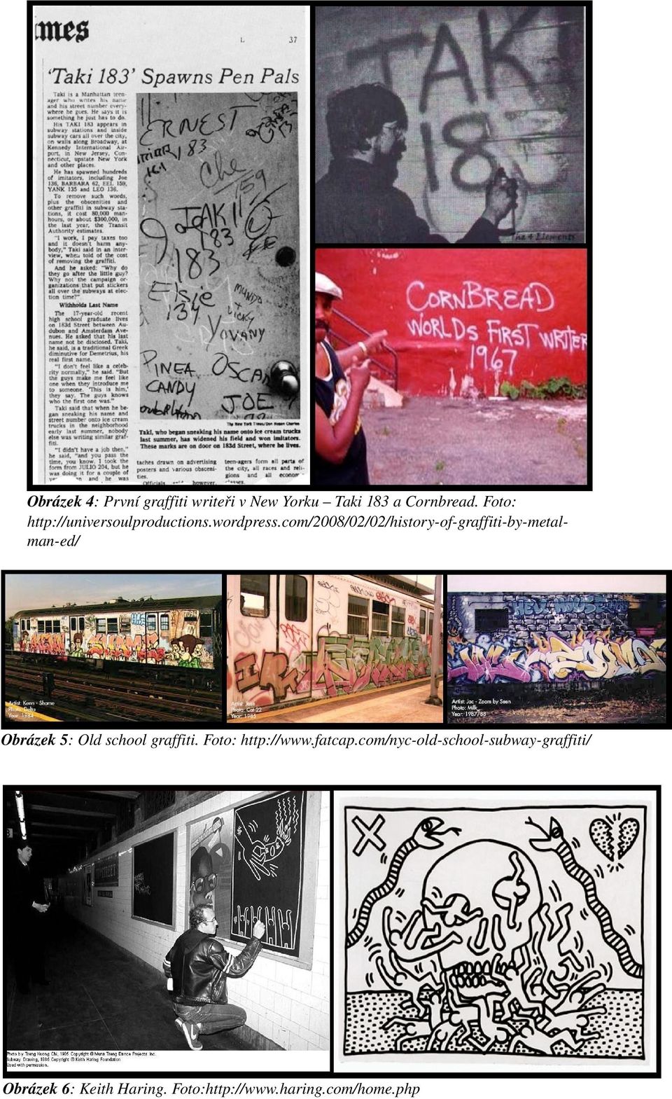 com/2008/02/02/history of graffiti by metal man ed/ Obrázek 5: Old school