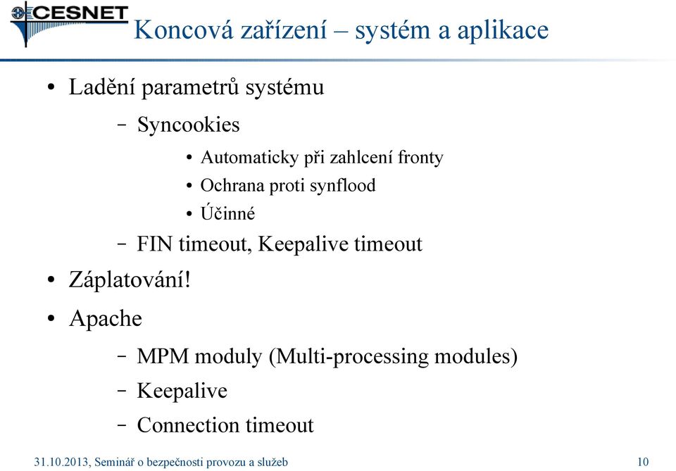 Keepalive timeout Záplatování!