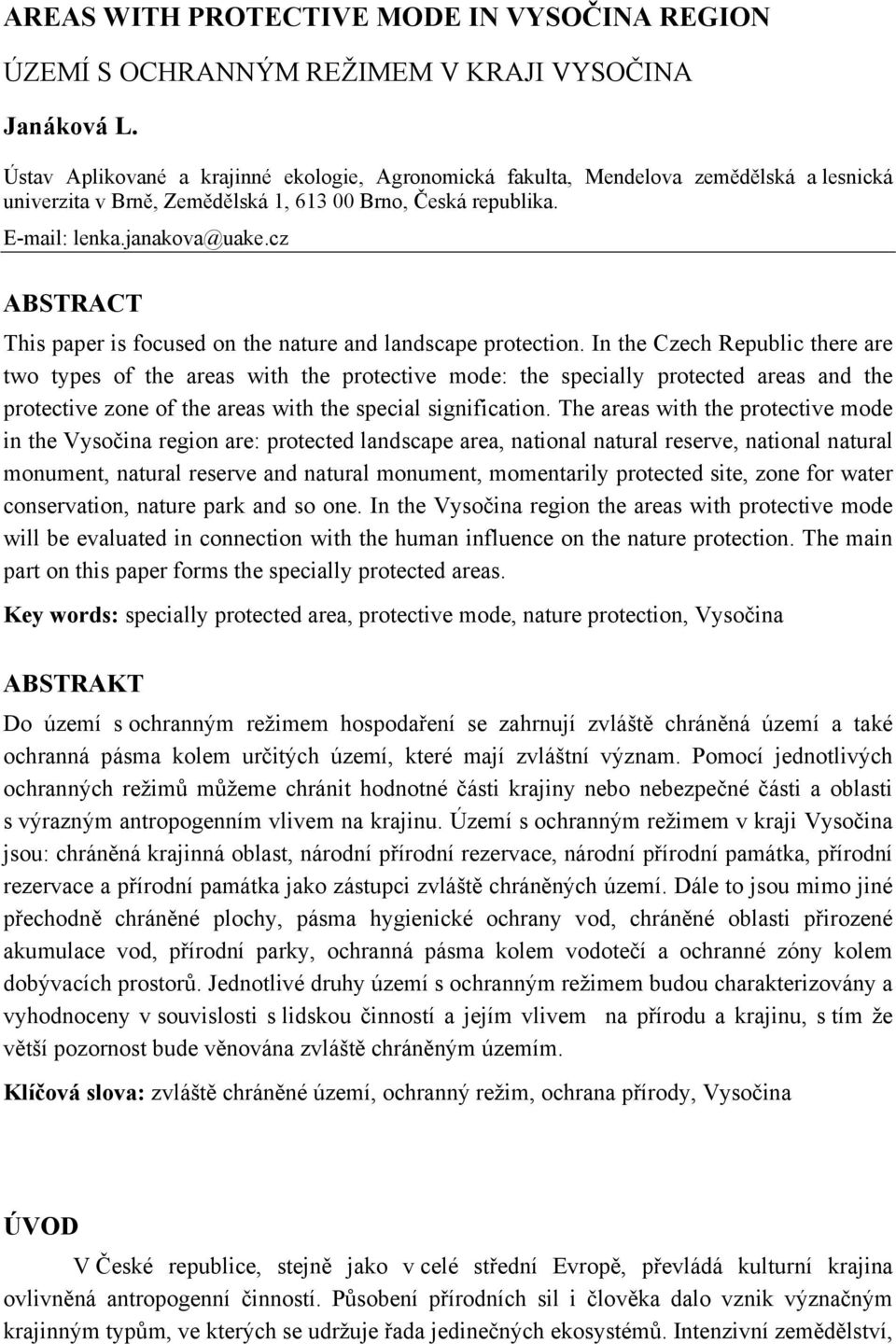 cz ABSTRACT This paper is focused on the nature and landscape protection.