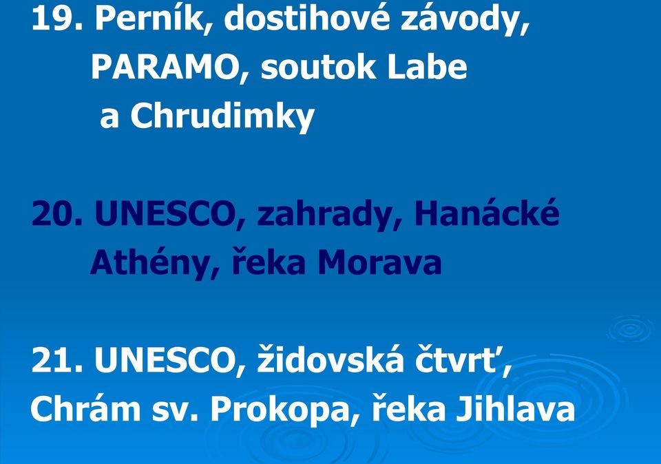 UNESCO, zahrady, Hanácké Athény, řeka