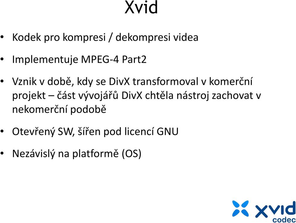 projekt část vývojářů DivX chtěla nástroj zachovat v nekomerční