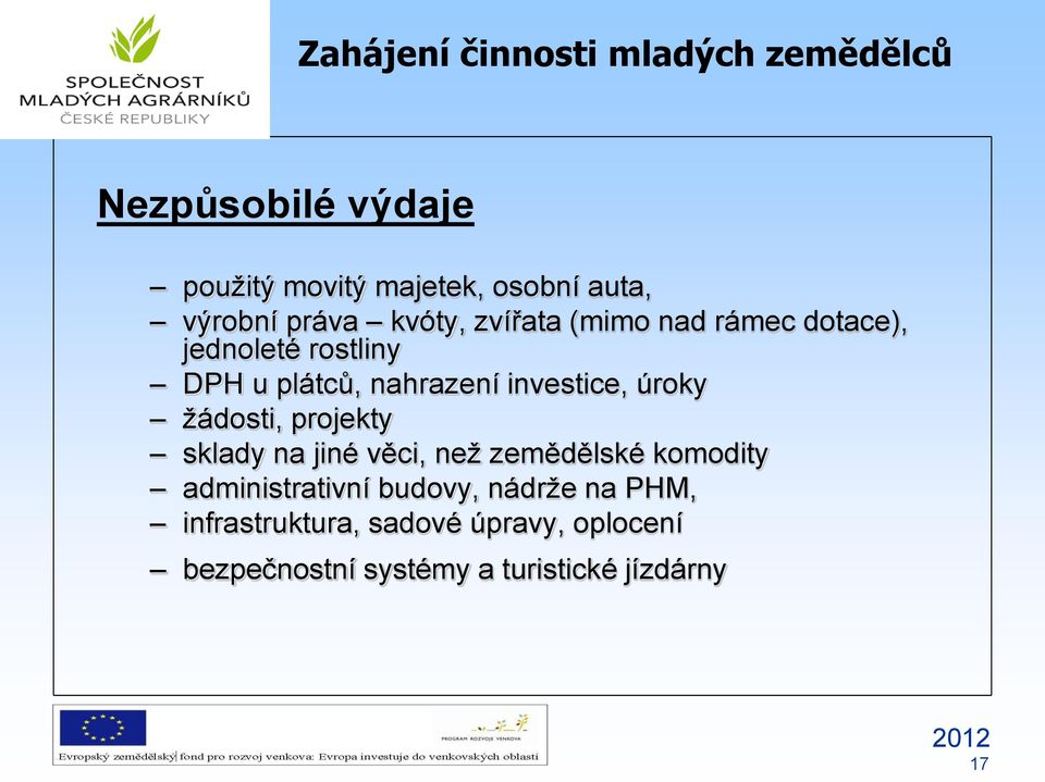 žádosti, projekty sklady na jiné věci, než zemědělské komodity administrativní budovy,