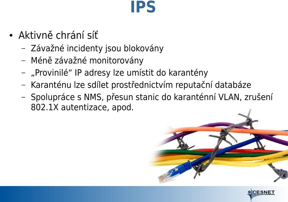 Karanténu lze sdílet prostřednictvím reputační databáze Spolupráce