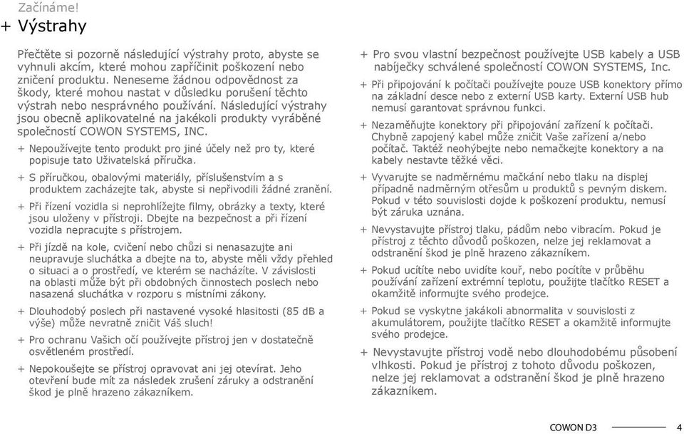 Následující výstrahy jsou obecně aplikovatelné na jakékoli produkty vyráběné společností COWON SYSTEMS, INC.