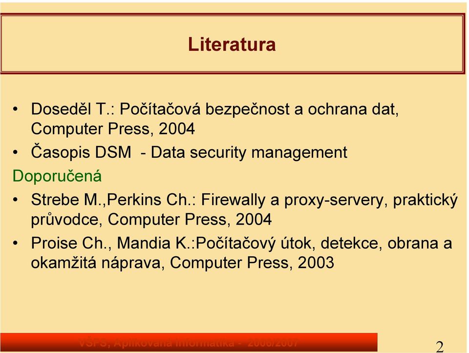 security management Doporučená Strebe M.,Perkins Ch.