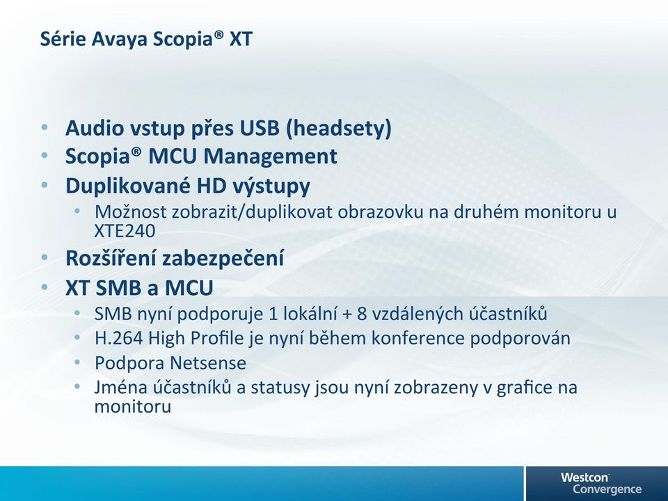 MCU SMB nyní podporuje 1 lokální + 8 vzdálených účastníků H.