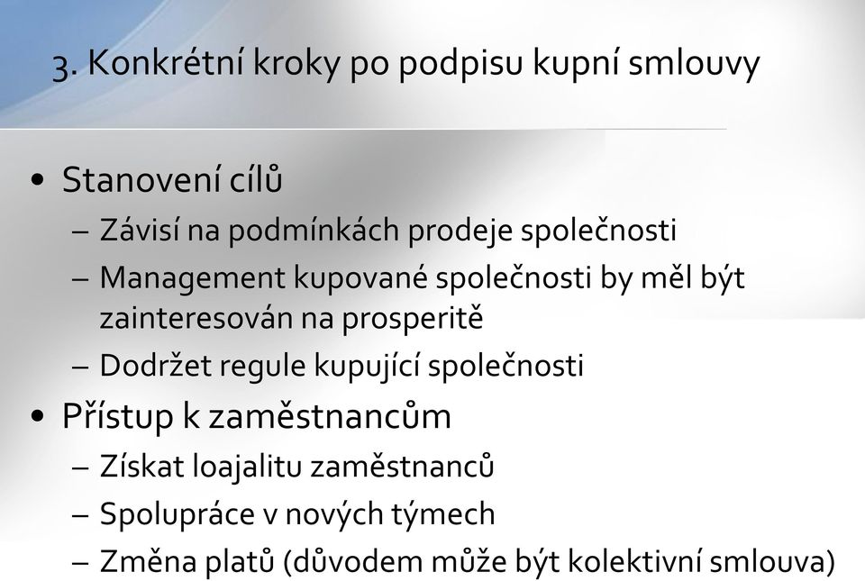 prosperitě Dodržet regule kupující společnosti Přístup k zaměstnancům Získat