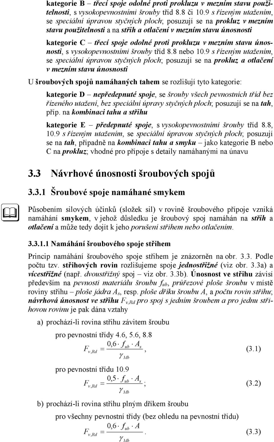 prokluzu v mezním stavu únosnosti, s vysokopevnostními šrouby tříd 8.8 nebo 0.