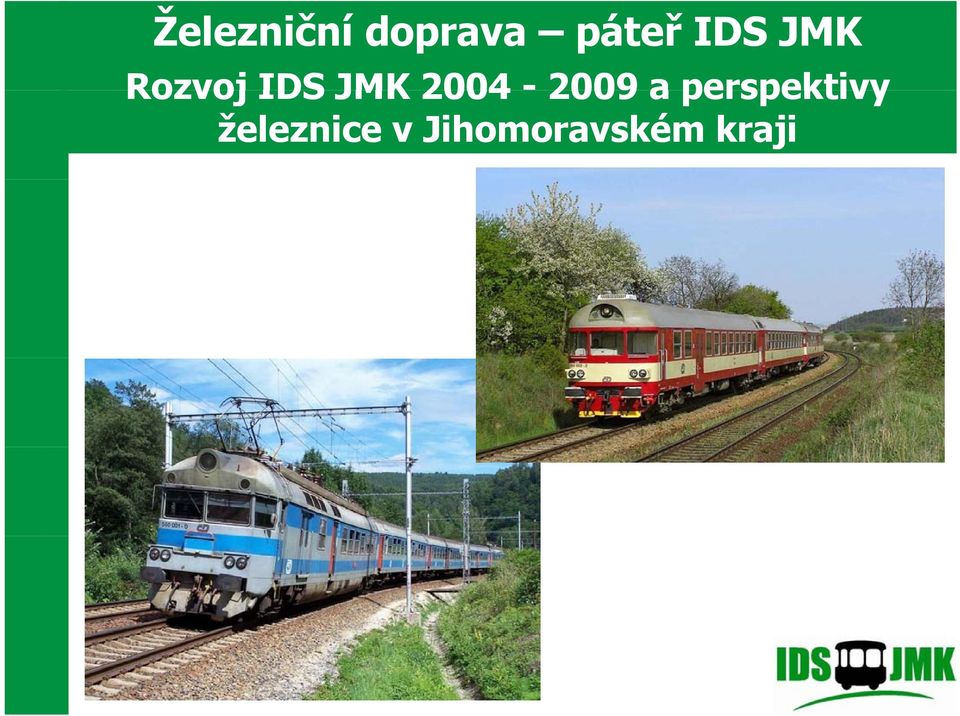 perspektivy Rozvoj IDS JMK 2004