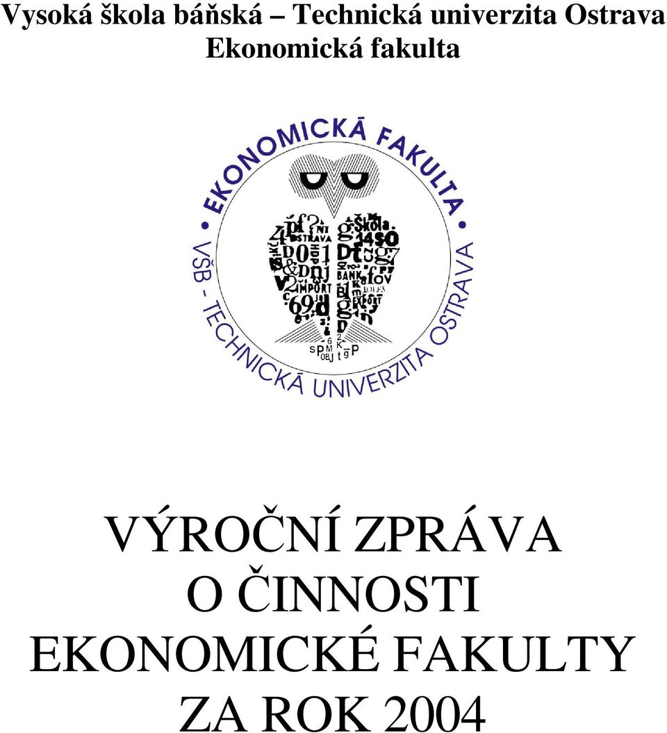 fakulta VÝROČNÍ ZPRÁVA O