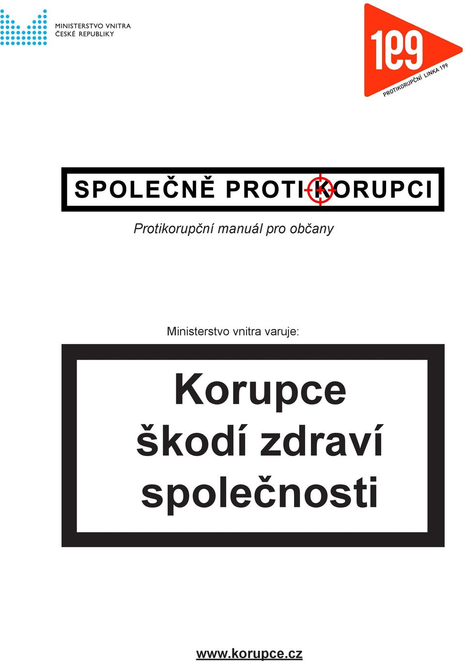 varuje: Korupce škodí