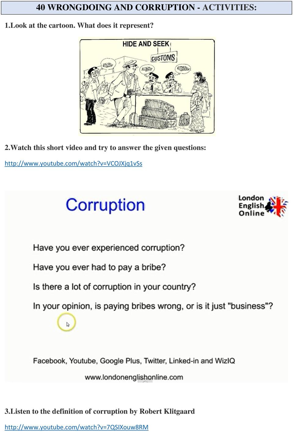 Watch this short video and try to answer the given questions: http://www.