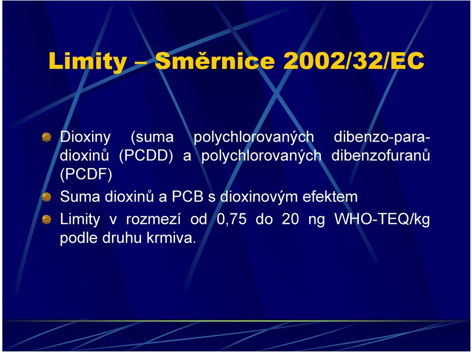 dibenzofuranů (PCDF) Suma dioxinů a PCB s dioxinovým