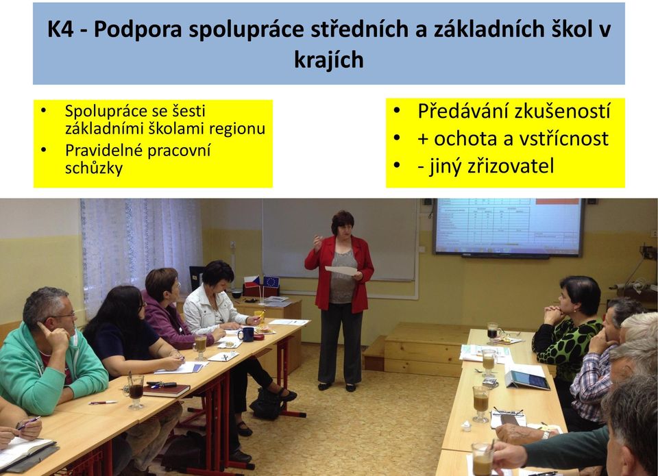 školami regionu Pravidelné pracovní schůzky