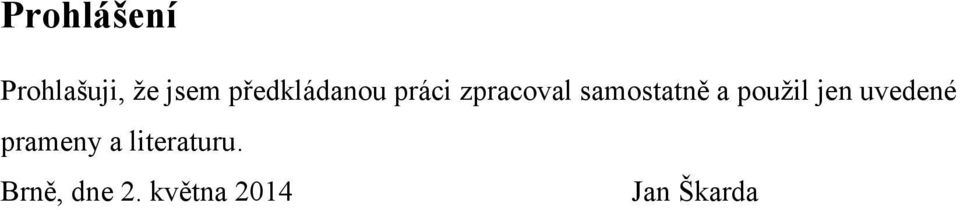 samostatně a použil jen uvedené