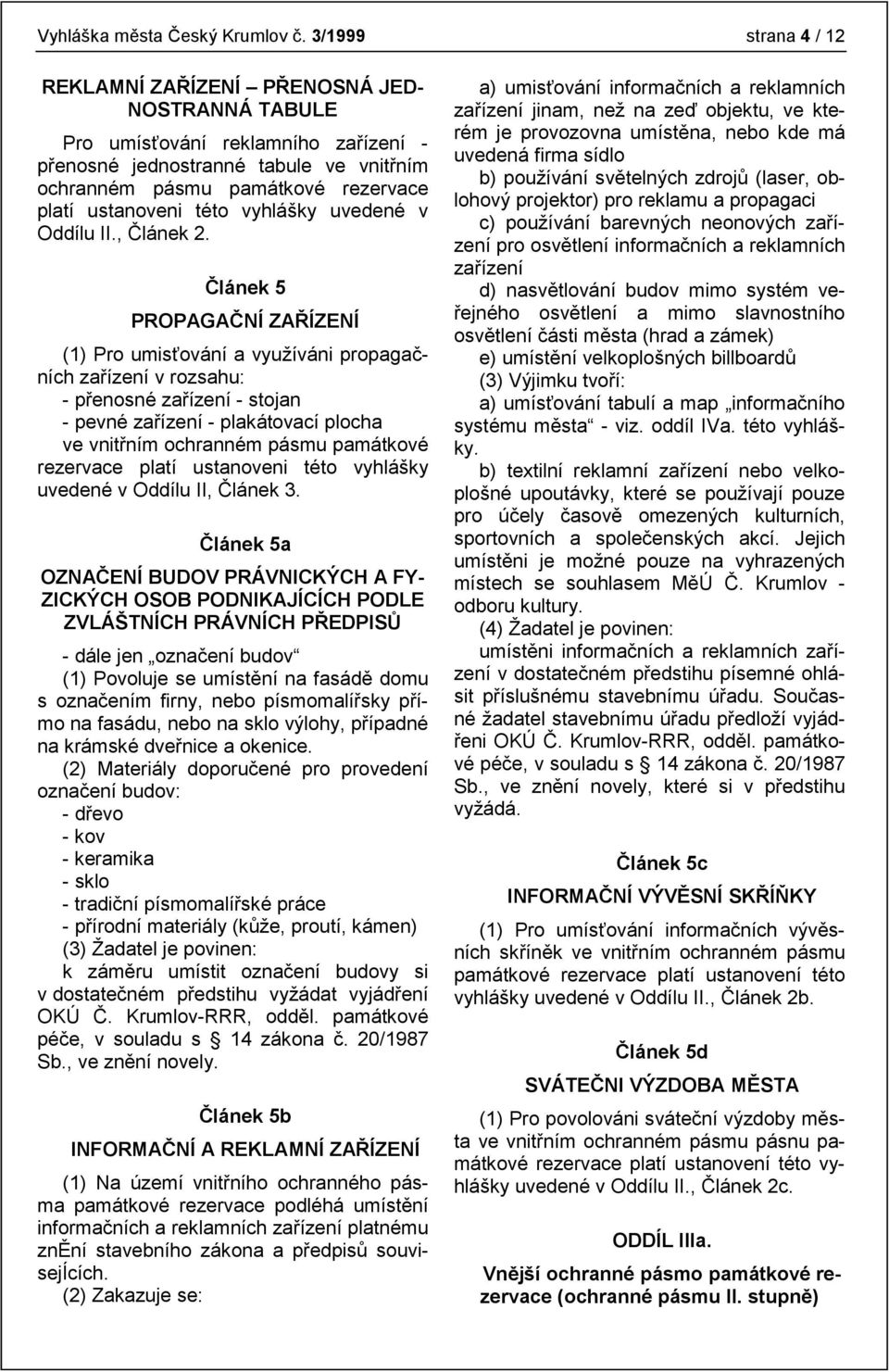 ustanoveni této vyhlášky uvedené v Oddílu II., Článek 2.